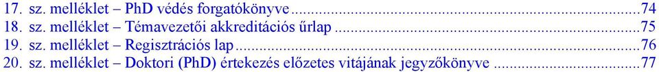melléklet Regisztrációs lap... 76 20. sz.