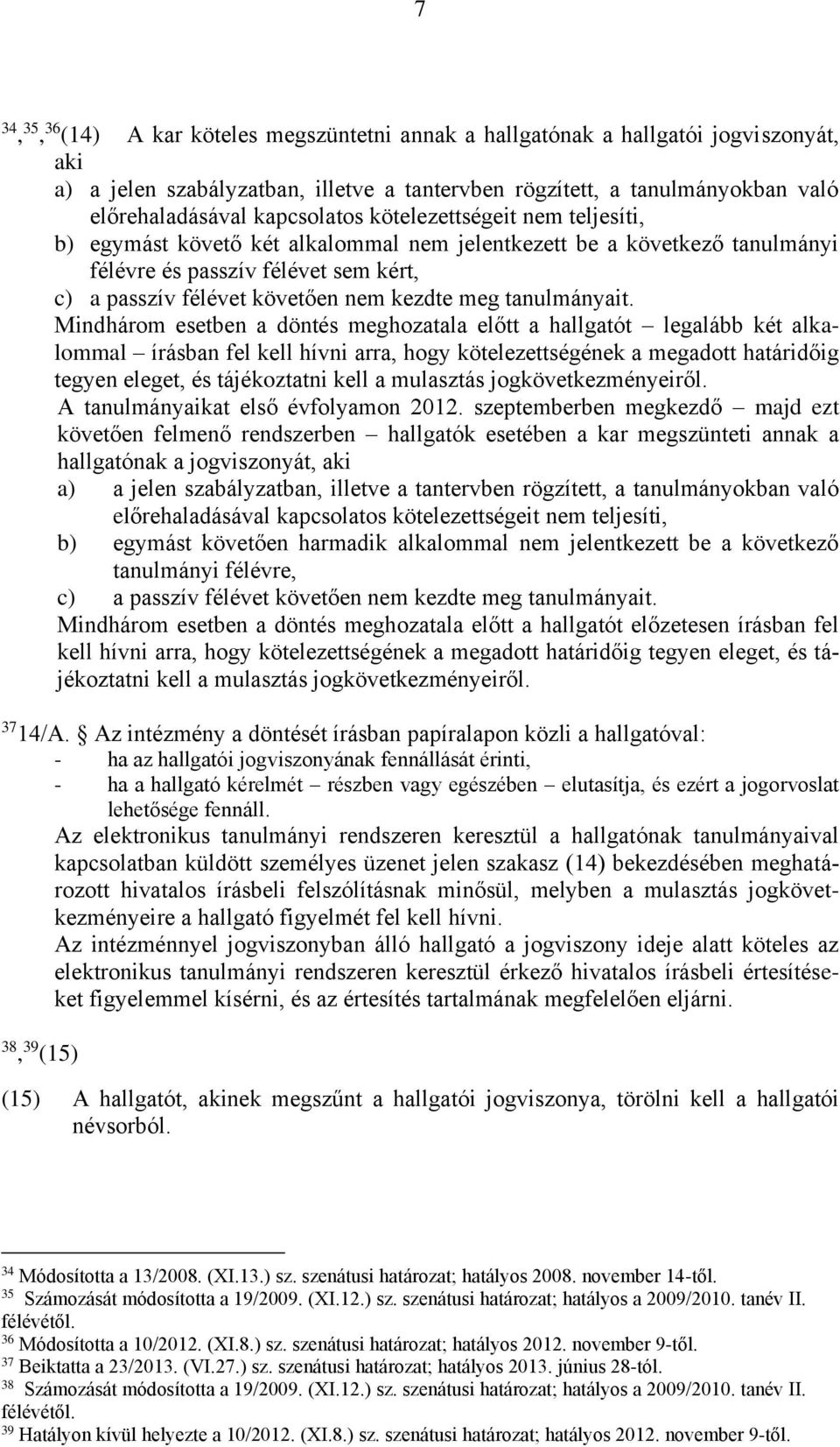 meg tanulmányait.