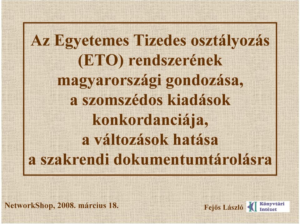 konkordanciája, a változások hatása a szakrendi