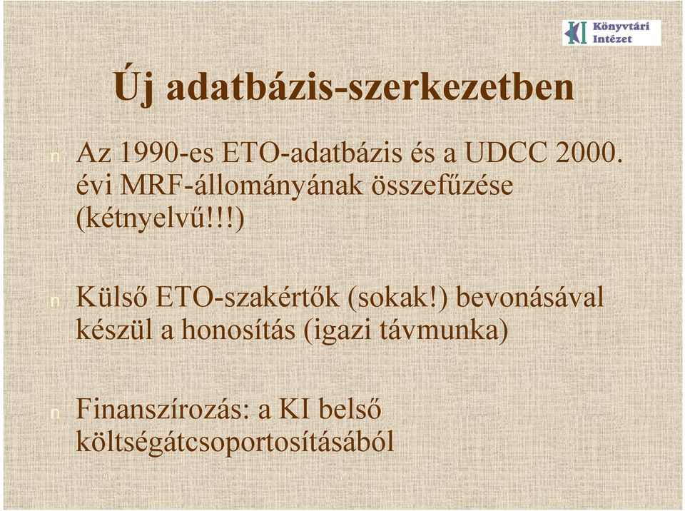 !!) Külső ETO-szakértők (sokak!