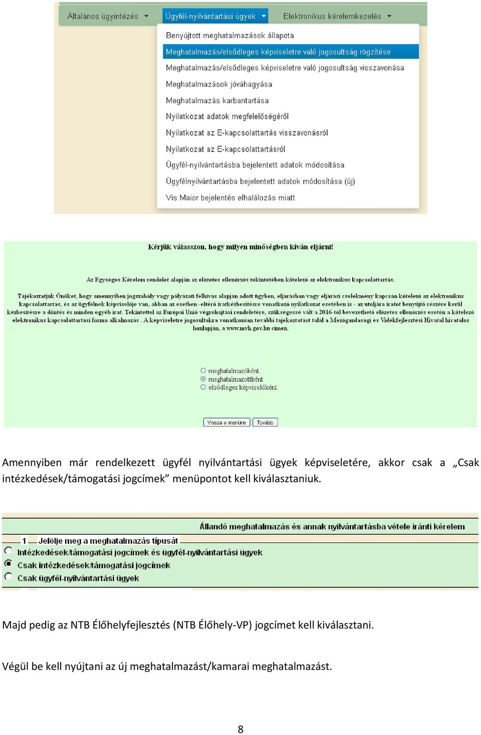 kiválasztaniuk.