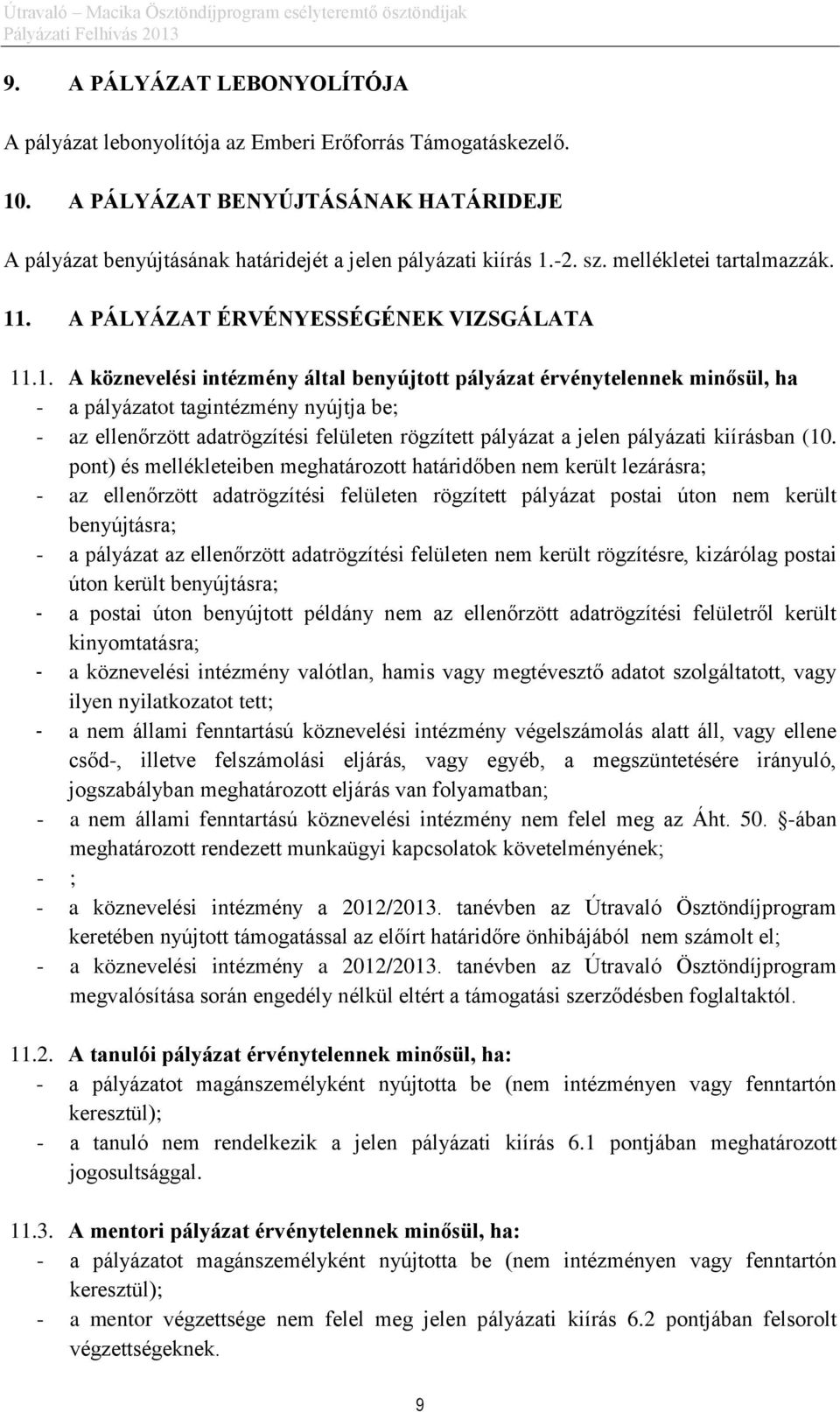 . A PÁLYÁZAT ÉRVÉNYESSÉGÉNEK VIZSGÁLATA 11