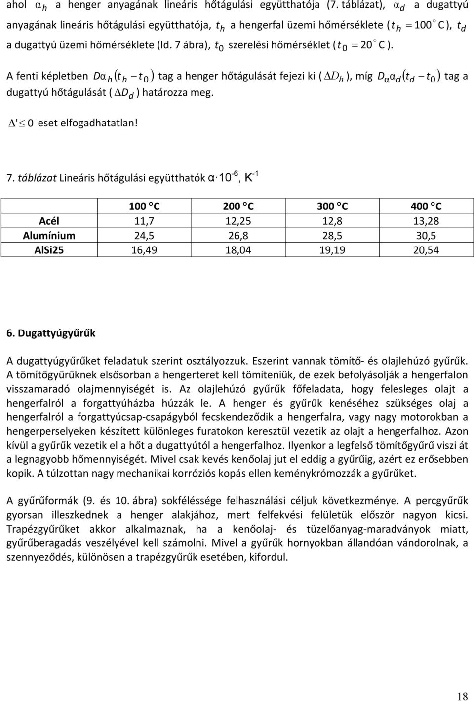 α d a dugattyú h 100 ), míg D α d t ), t d α d t 0 tag a 7.