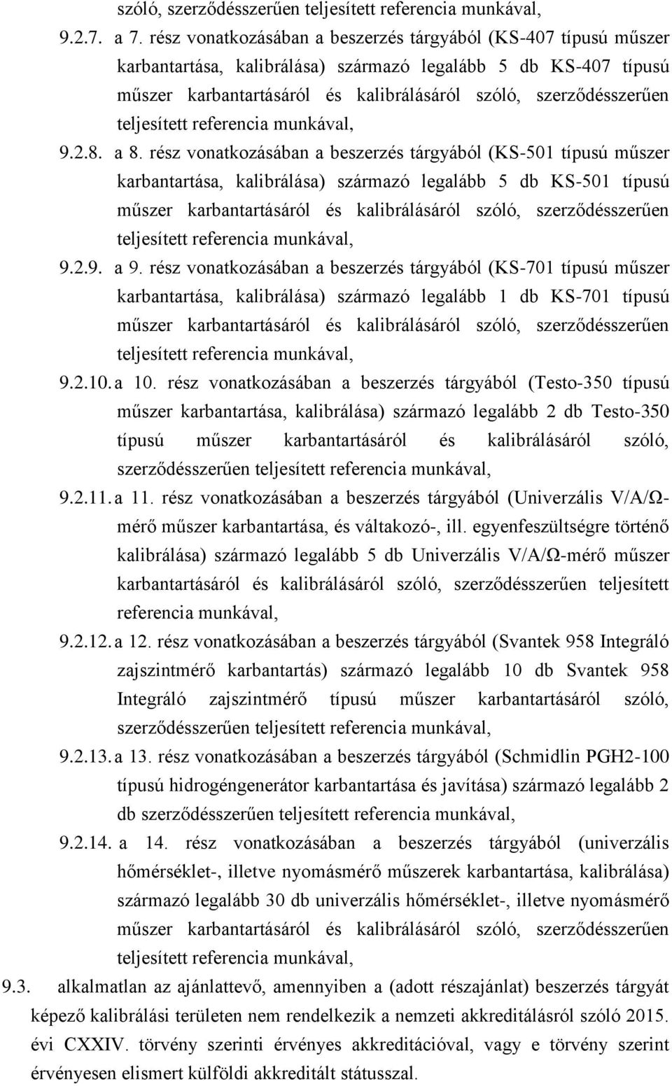 teljesített referencia munkával, 9.2.8. a 8.
