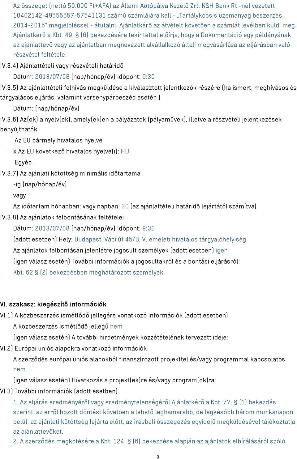 Ajánlatkérő a Kbt. 49.