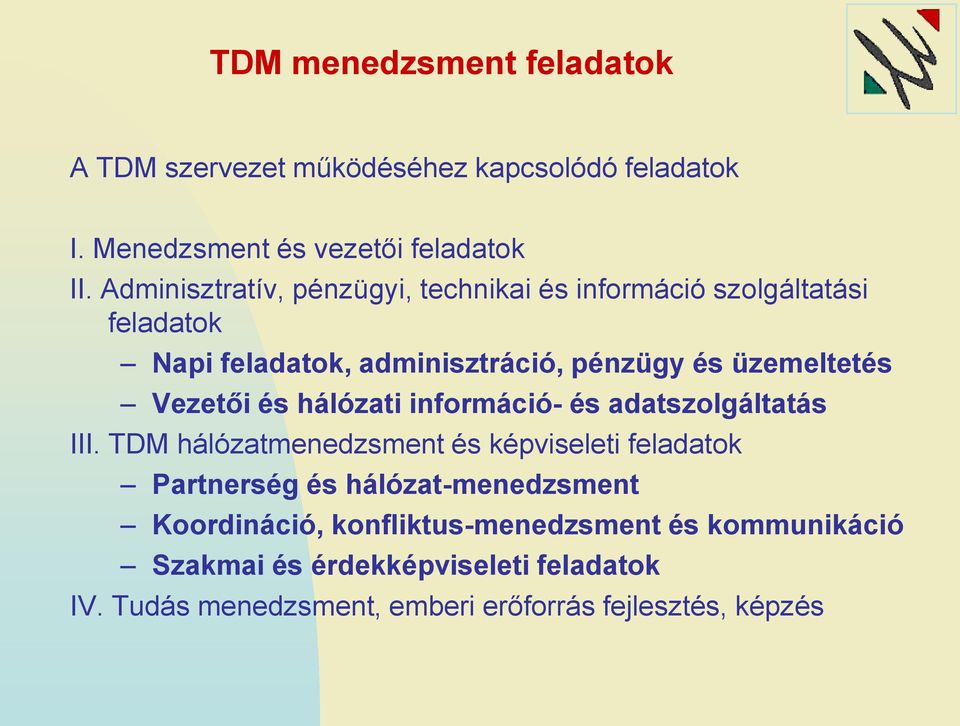 Vezetői és hálózati információ- és adatszolgáltatás III.