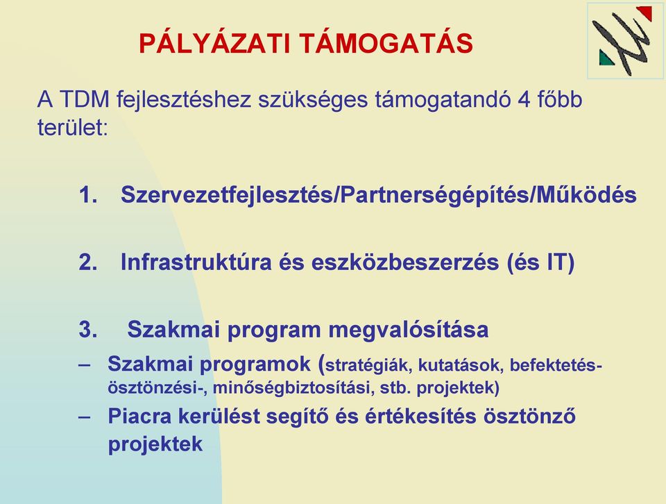 Infrastruktúra és eszközbeszerzés (és IT) 3.