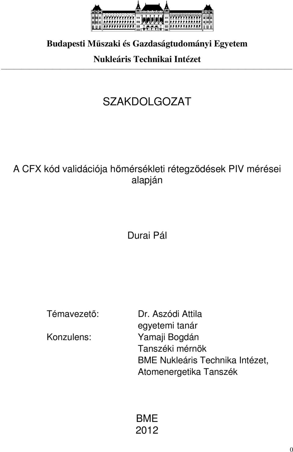 alapján Durai Pál Témavezető: Konzulens: Dr.