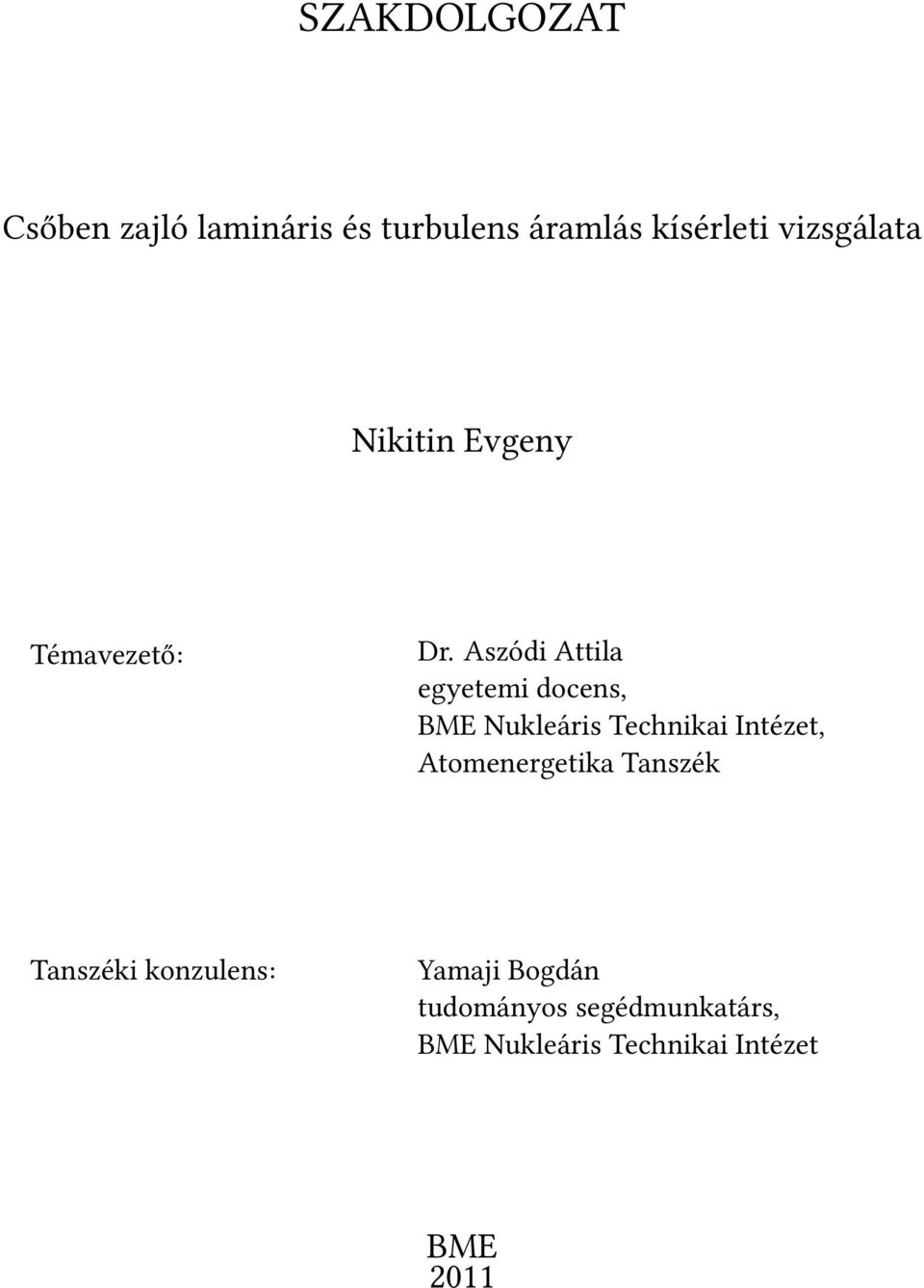 Aszódi Attila egyetemi docens, BME Nukleáris Technikai Intézet,