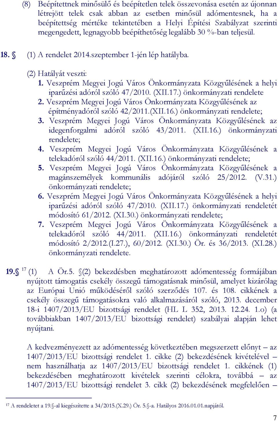 Veszprém Megyei Jogú Város Önkormányzata Közgyűlésének a helyi iparűzési adóról szóló 47/2010. (XII.17.) önkormányzati rendelete 2.