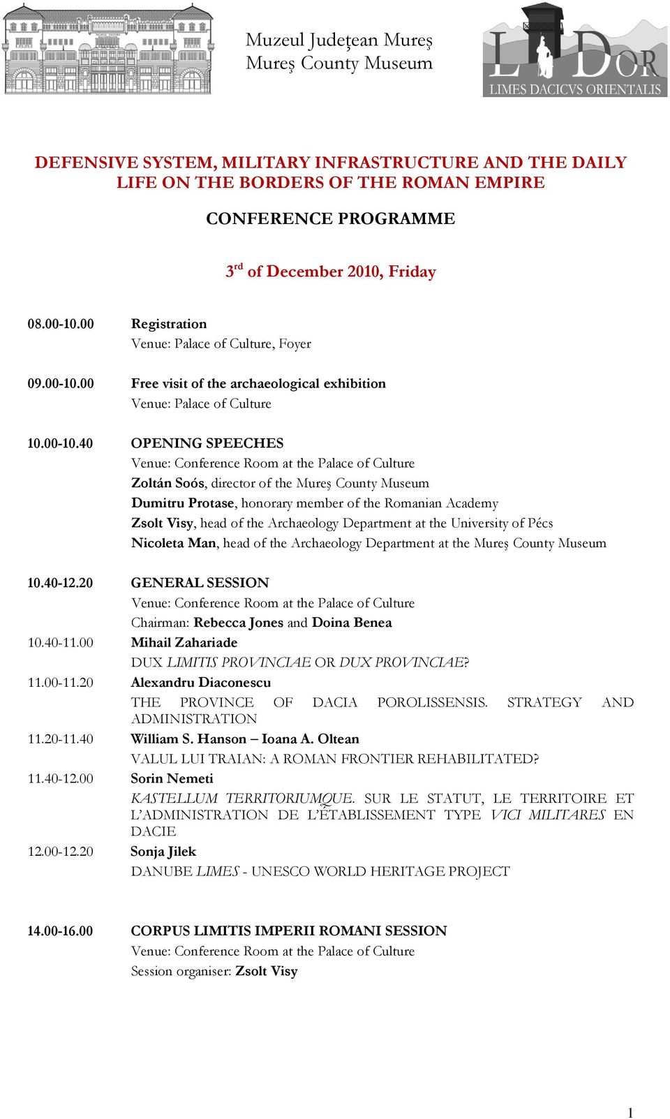 00 Free visit of the archaeological exhibition Venue: Palace of Culture 10.00-10.