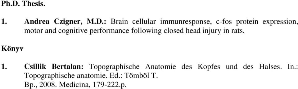 injury in rats. Könyv 1.