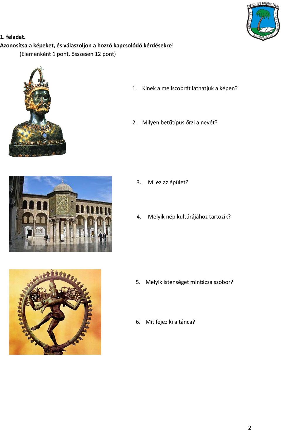 2. Milyen betűtípus őrzi a nevét? 3. Mi ez az épület? 4.