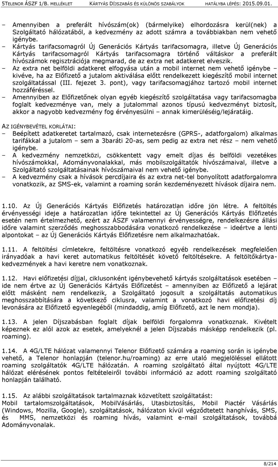 az extra net adatkeret elveszik.
