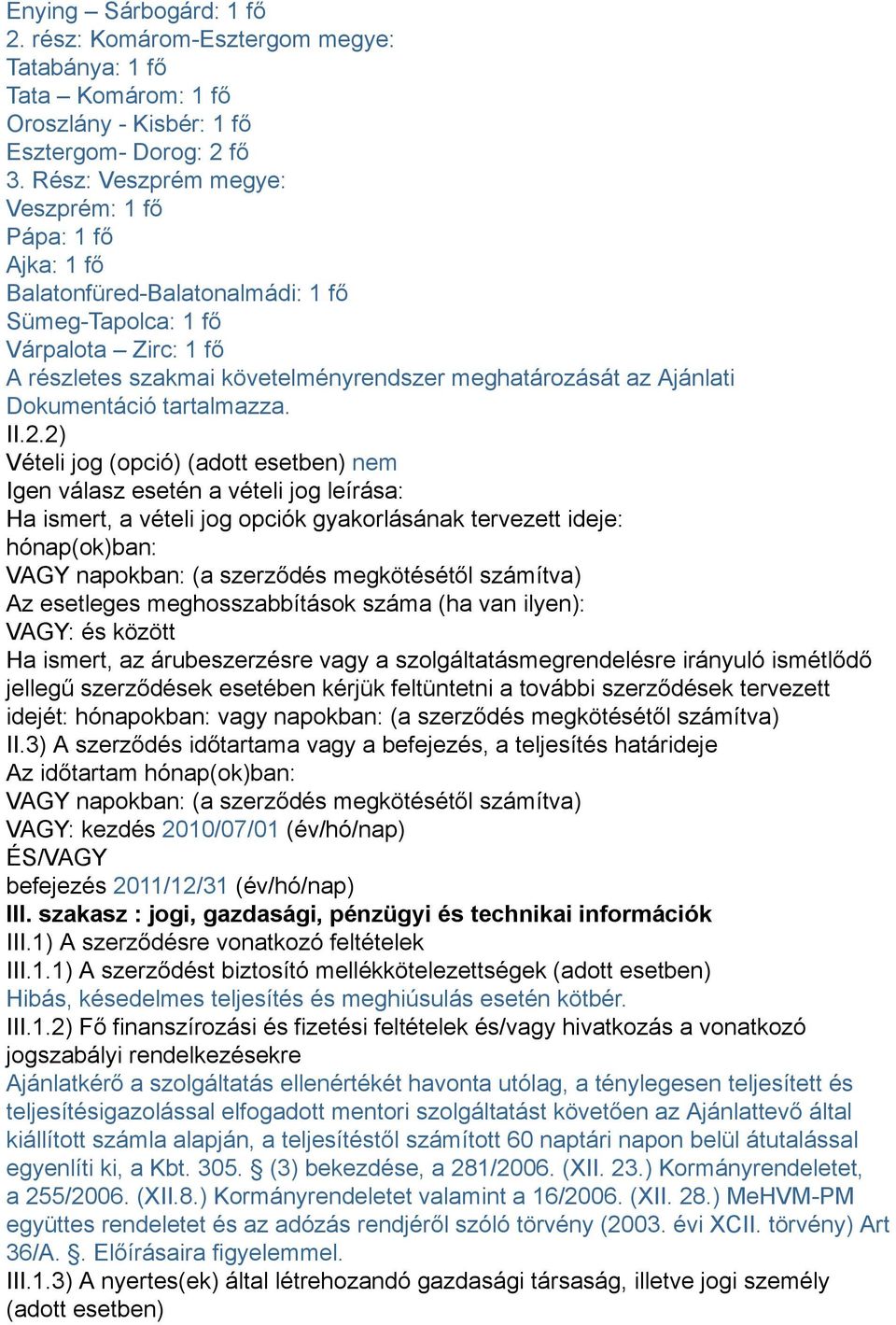 Dokumentáció tartalmazza. II.2.
