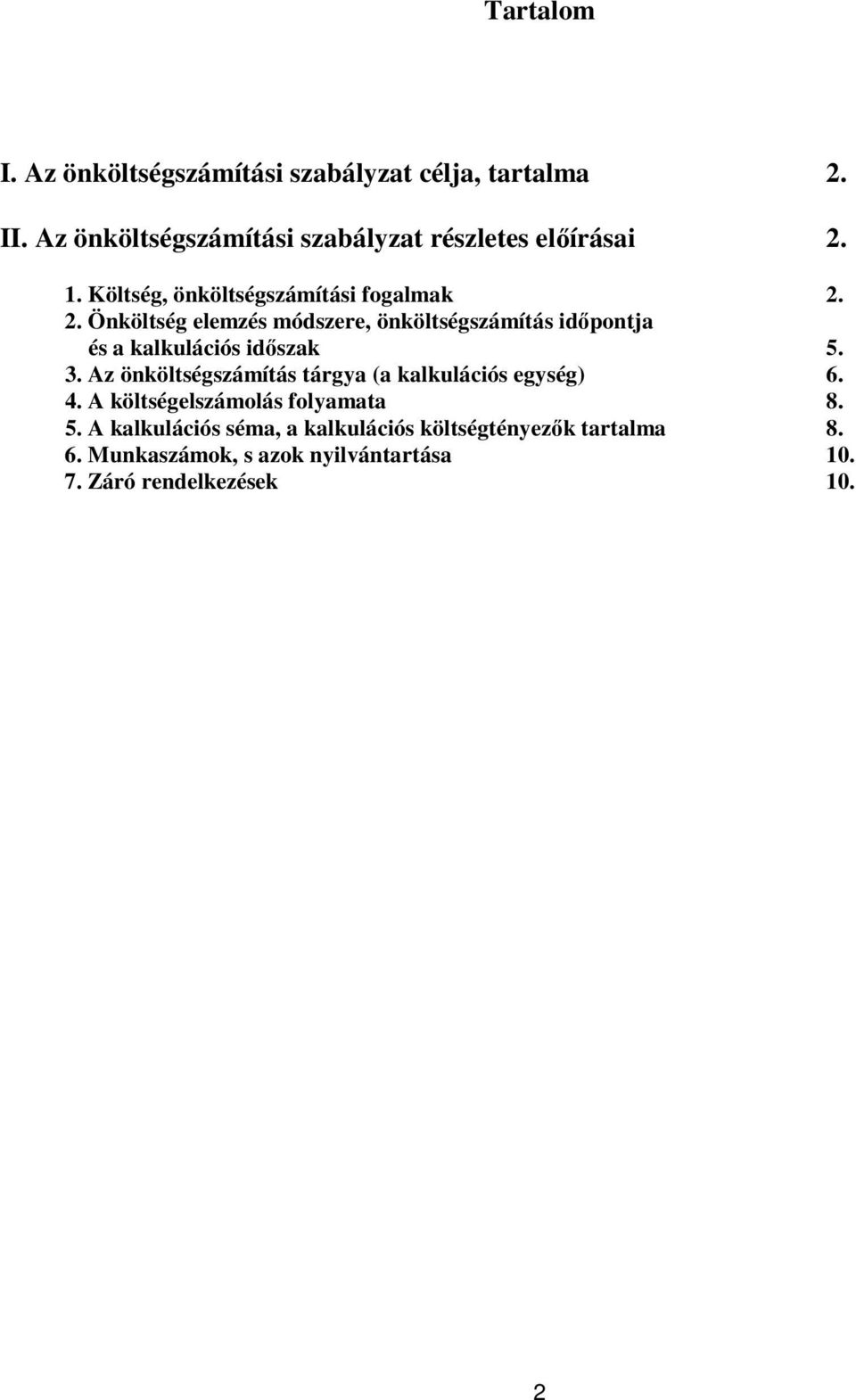 1. Költség, önköltségszámítási fogalmak 2.