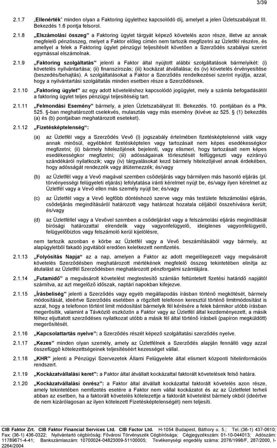 6 pontja felsorol. 2.1.