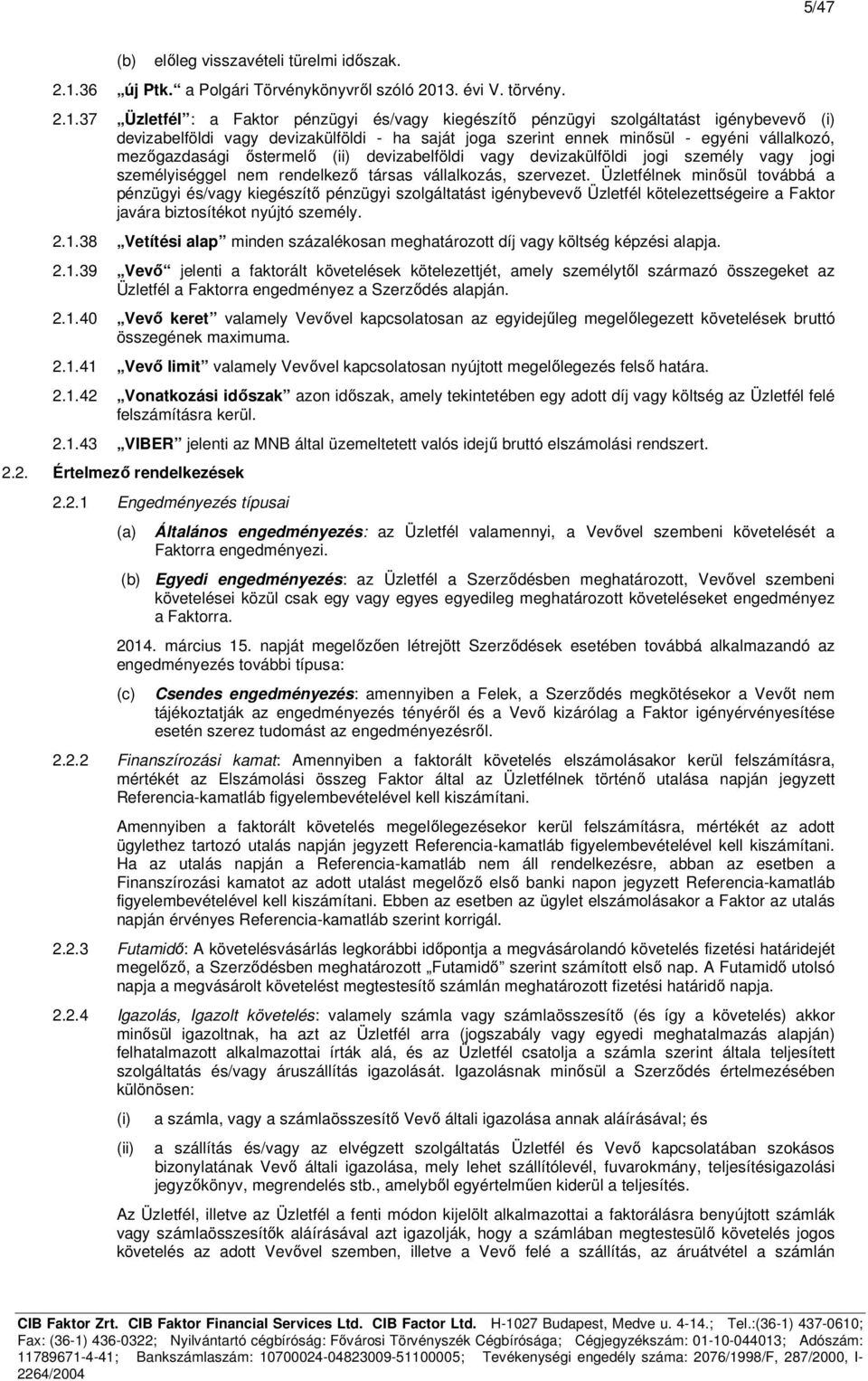 . évi V. törvény. 2.1.