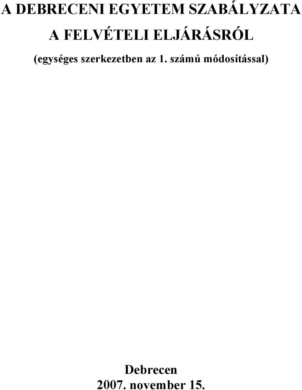 szerkezetben az 1.