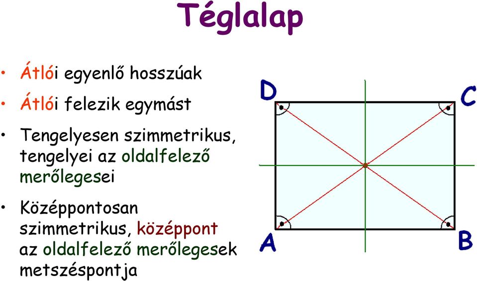 oldalfelező merőlegesei Középpontosan