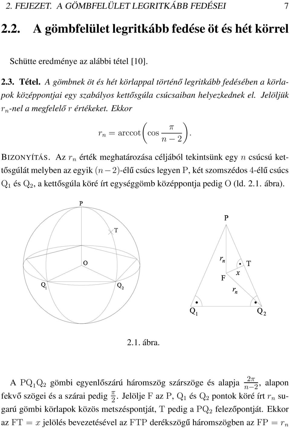 Ekkor ( ) π r n = arccot cos. n BIZONYÍTÁS.