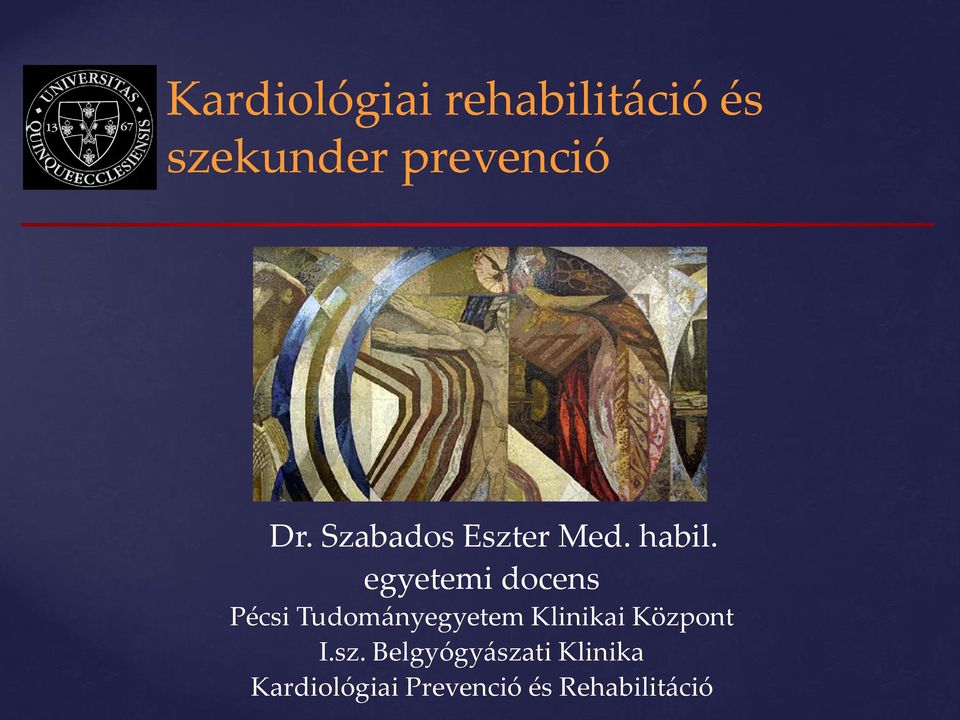 egyetemi docens Pécsi Tudományegyetem Klinikai