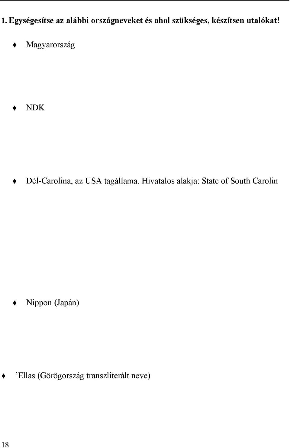 Magyarország NDK Dél-Carolina, az USA tagállama.