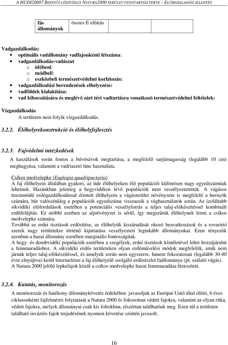 2. Élőhelyrekonstrukció és élőhelyfejlesztés 3.