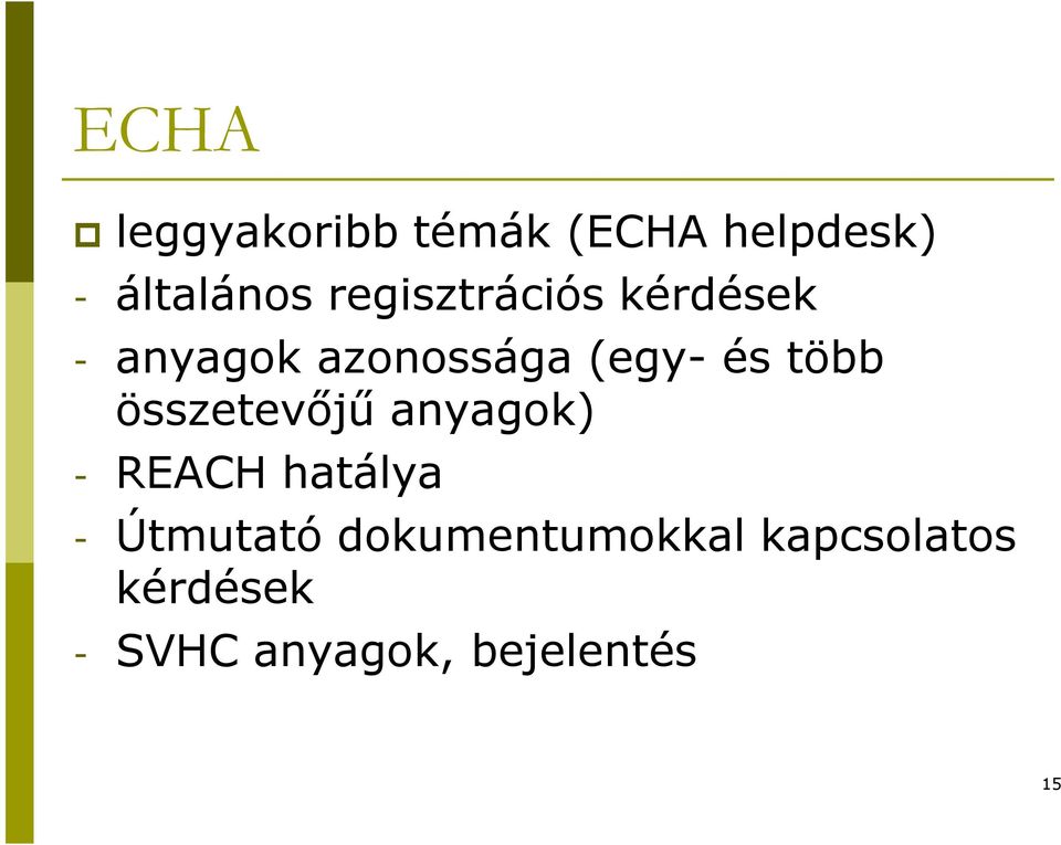 több összetevőjű anyagok) - REACH hatálya - Útmutató