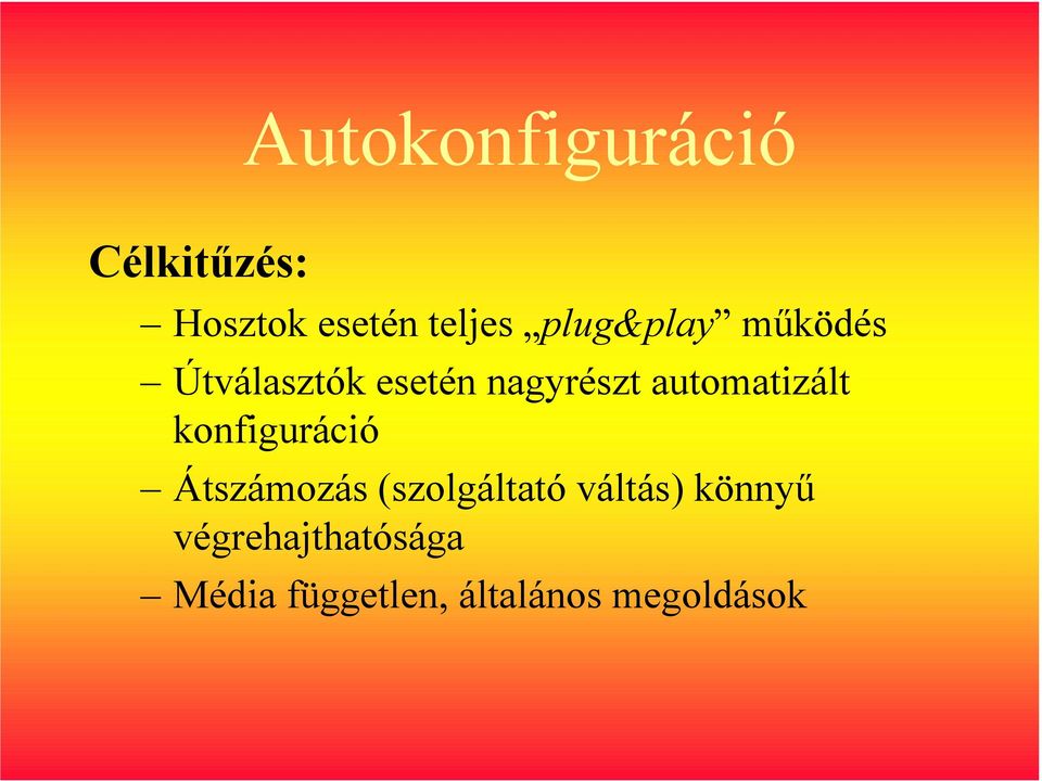 automatizált konfiguráció Átszámozás (szolgáltató