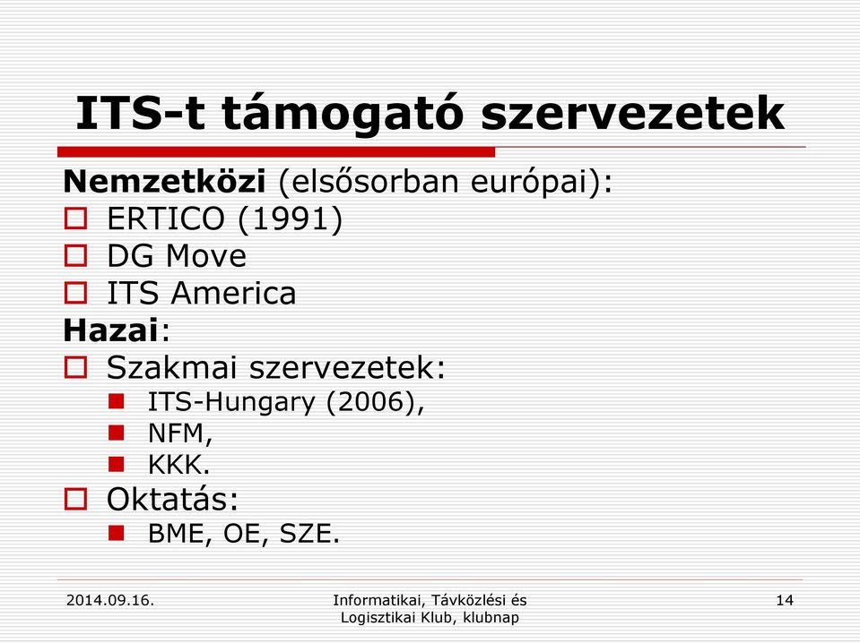 ITS America Hazai: Szakmai szervezetek: