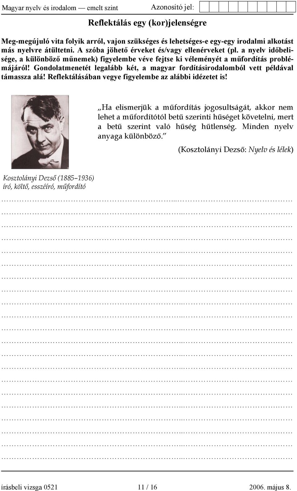 Reflektálásában vegye figyelembe az alábbi idézetet is!
