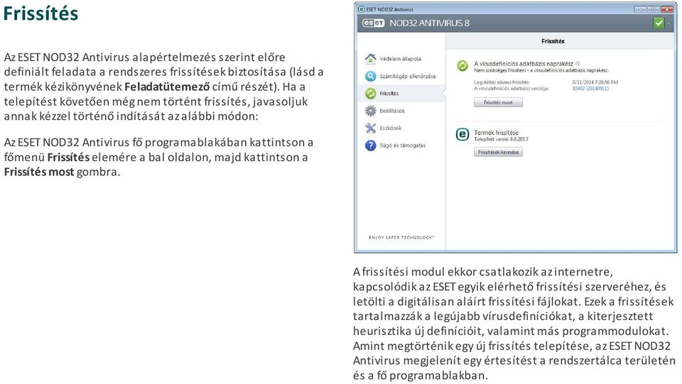 oldalon, majd kattintson a Frissítés most gombra.
