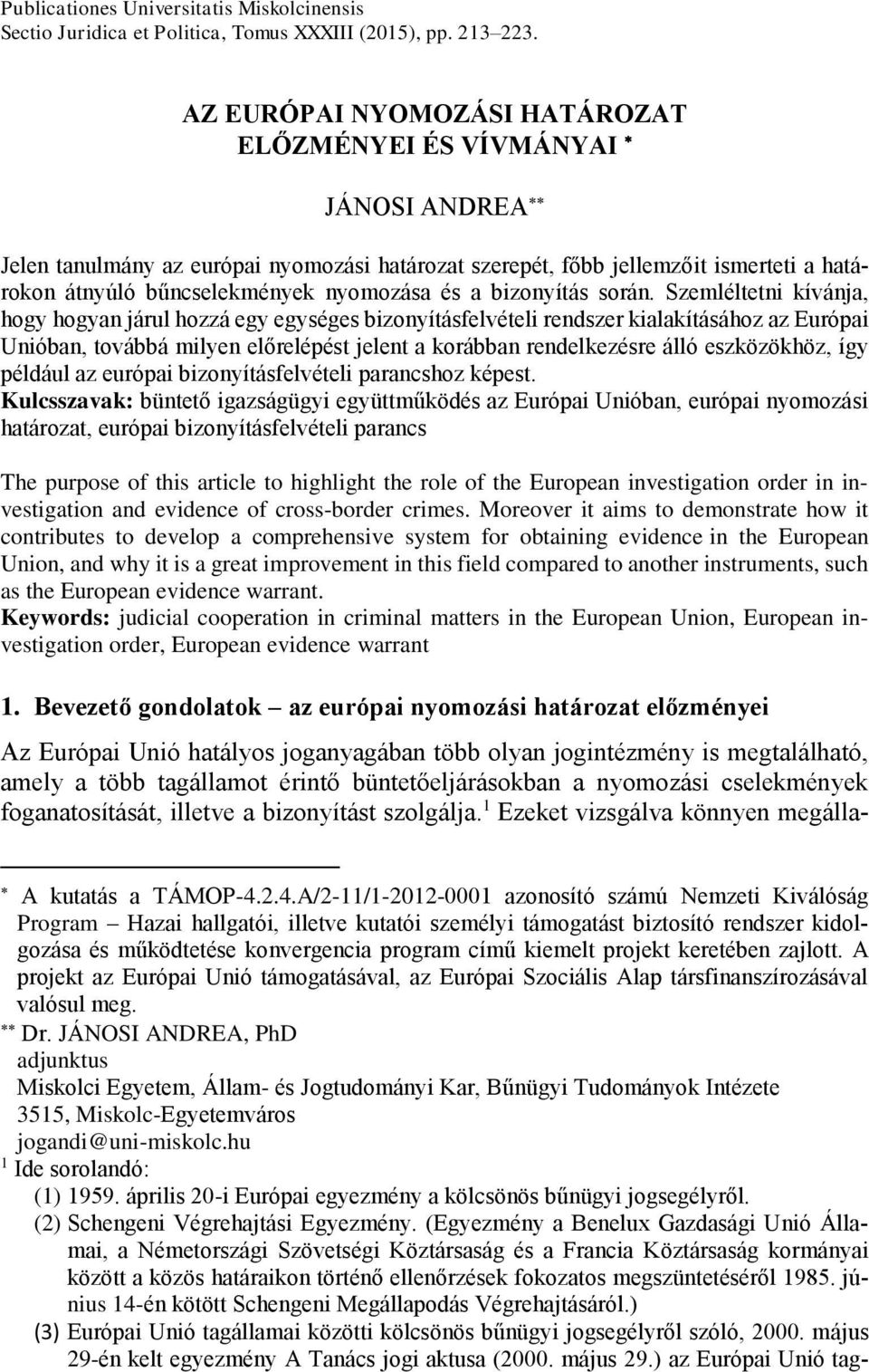 és a bizonyítás során.