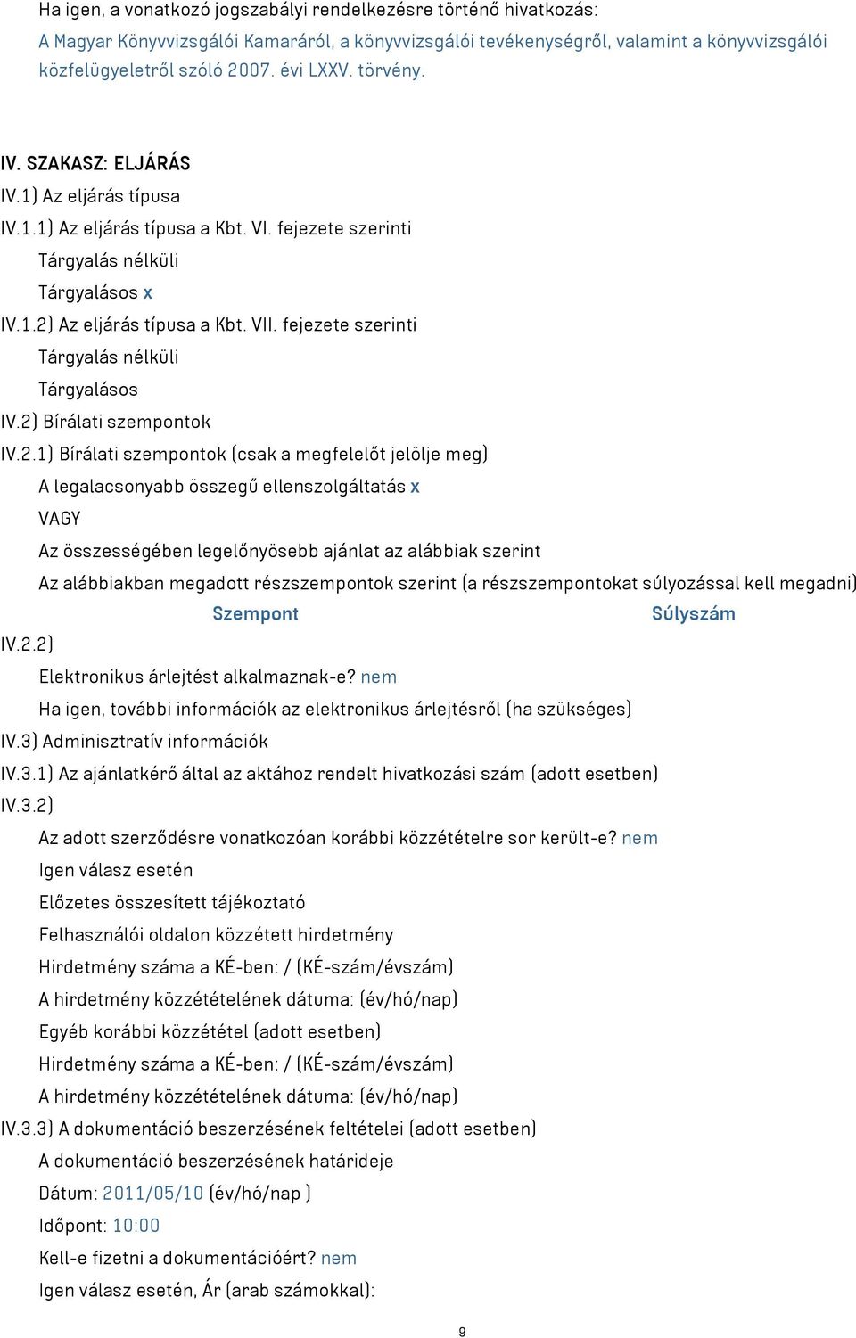fejezete szerinti Tárgyalás nélküli Tárgyalásos IV.2)