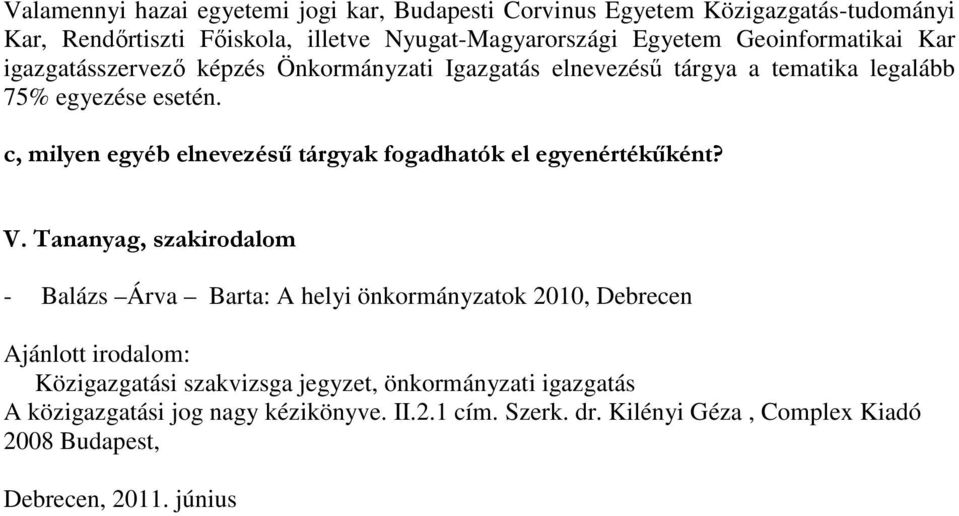 c, milyen egyéb elnevezésű tárgyak fogadhatók el egyenértékűként? V.