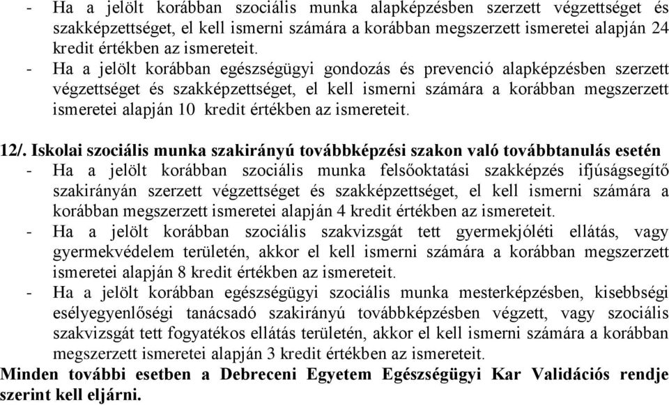 Debreceni Egyetem Egészségügyi Kar Szociális és Társadalomtudományi Intézet  HÁTTÉRDOKUMENTUM VALIDÁCIÓS ELJÁRÁSHOZ - PDF Ingyenes letöltés