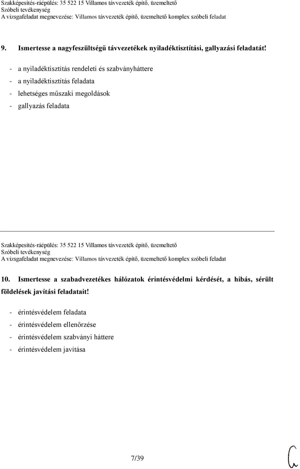 feladata Szakképesítés-ráépülés: 35 522 15 Villamos távvezeték építő, üzemeltető 10.
