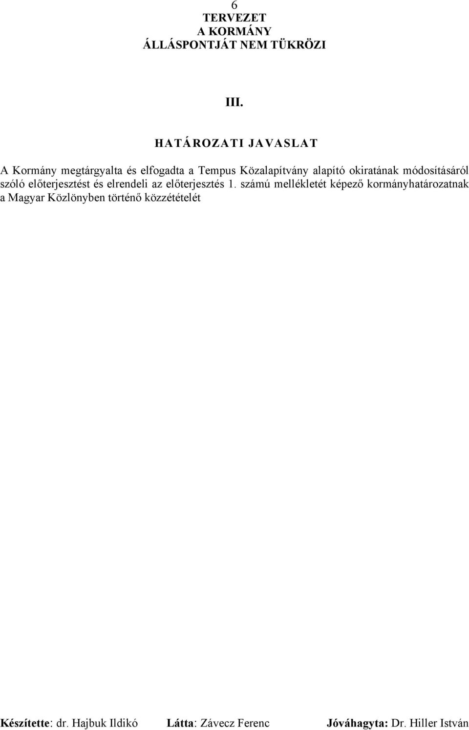 Közalapítvány alapító okiratának módosításáról szóló