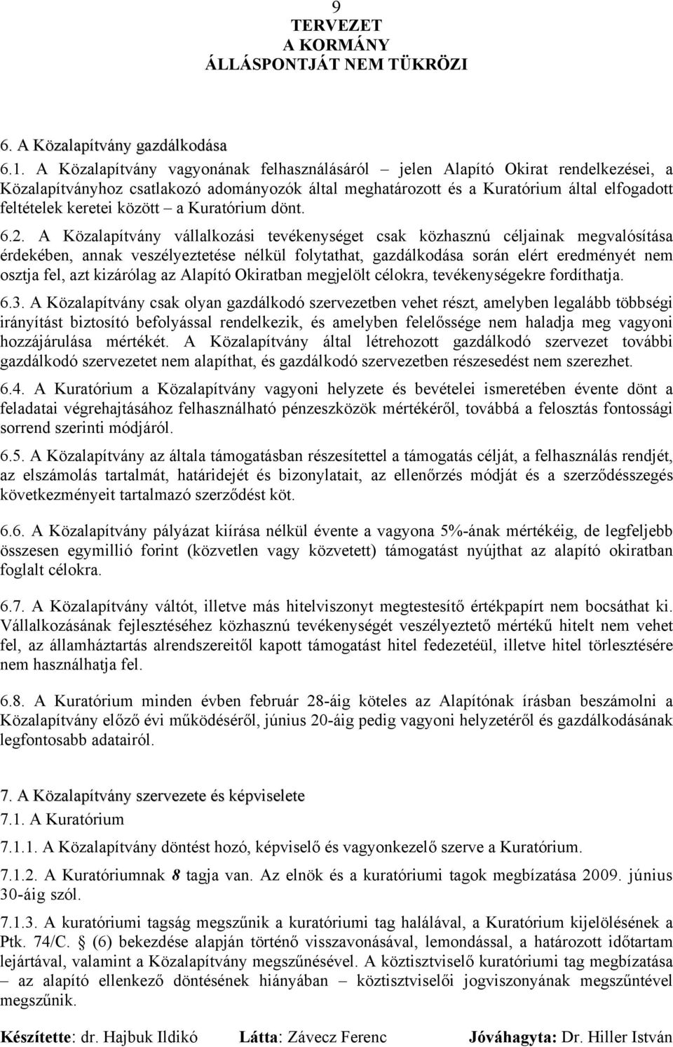 között a Kuratórium dönt. 6.2.