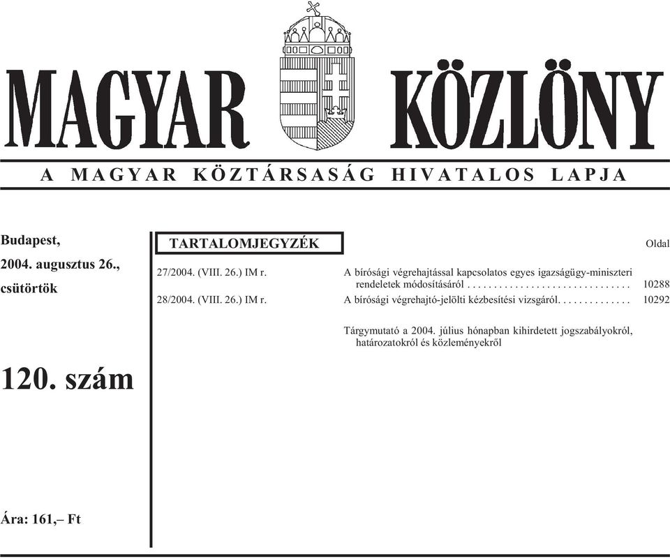 (VIII. 26.) IM r. A b $)A (* r (. s (" gi v (& g re haj t (. -je ll ti k (& z be s (* t (& si vizsg (" r (. l... 10292 T $)A (" rgy mu ta t (.