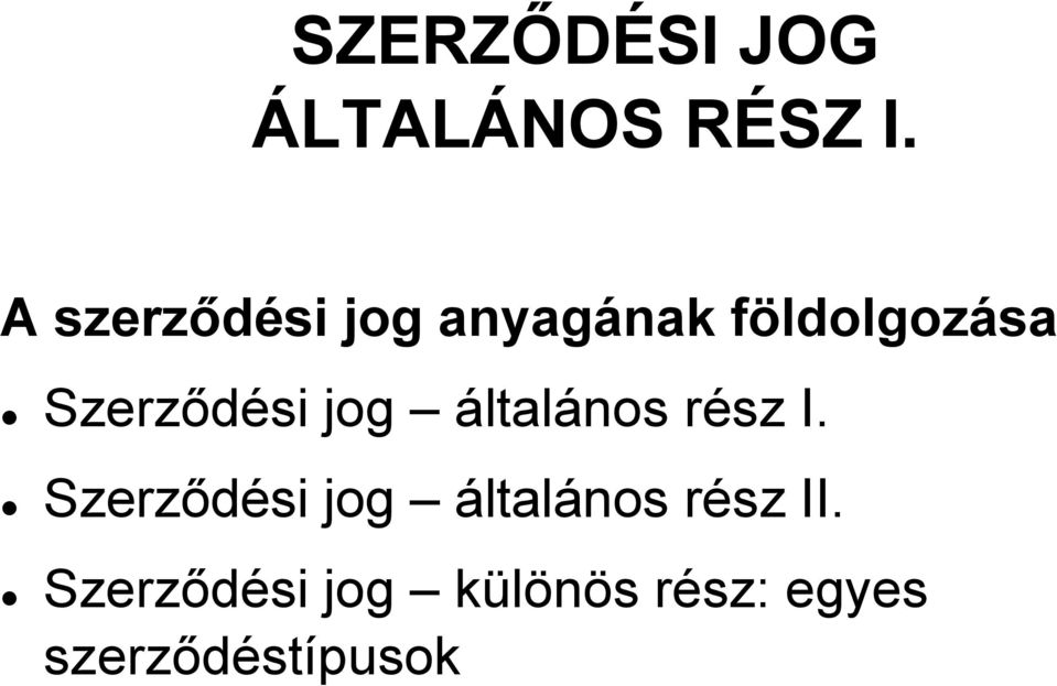 Szerződési jog általános rész I.