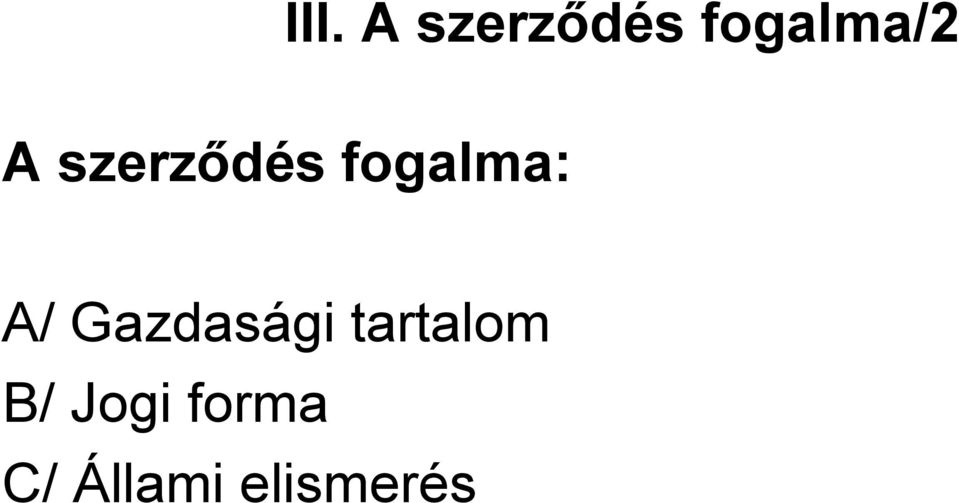 fogalma: A/ Gazdasági