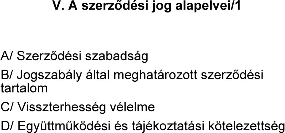 szerződési tartalom C/ Visszterhesség vélelme