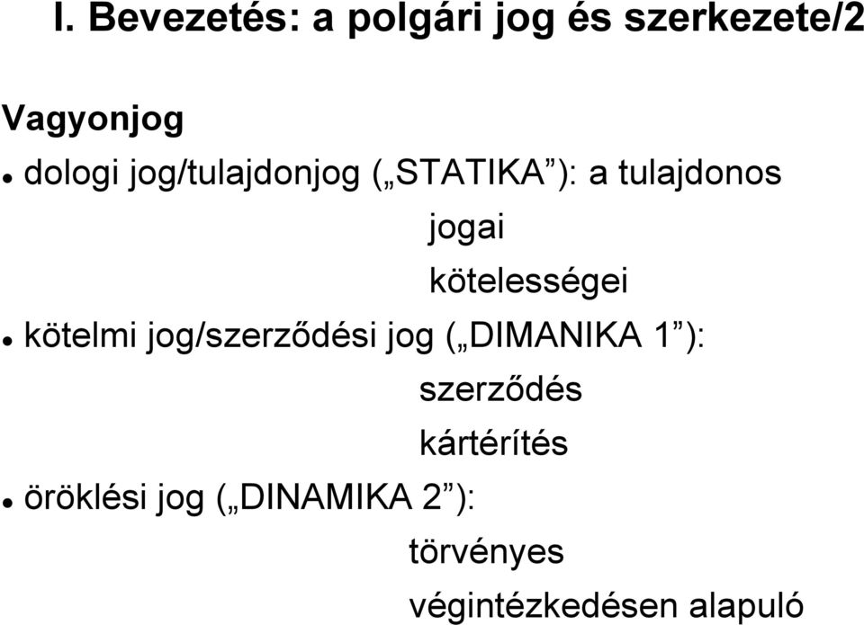kötelmi jog/szerződési jog ( DIMANIKA 1 ): szerződés