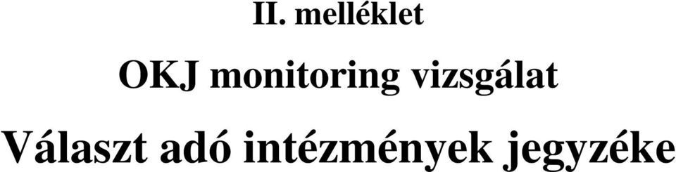 vizsgálat Választ