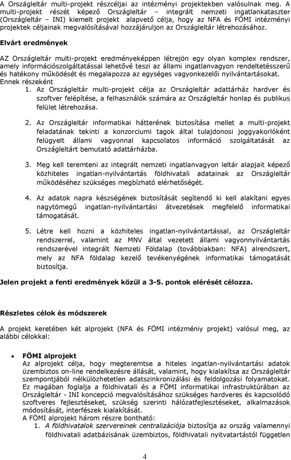 hozzájáruljon az Országleltár létrehozásához.