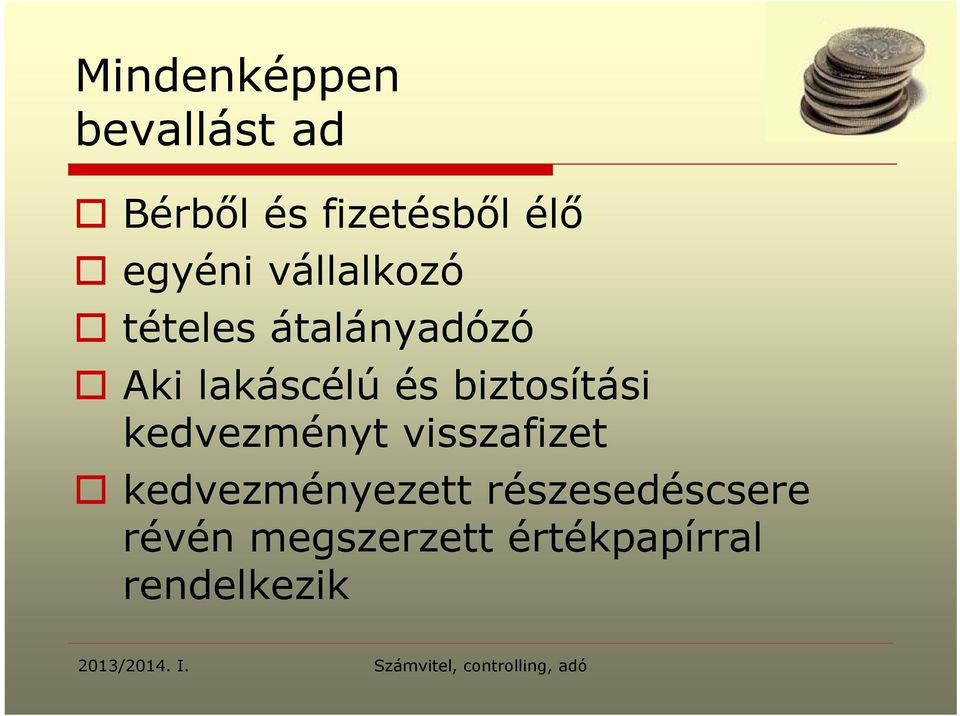 és biztosítási kedvezményt visszafizet kedvezményezett