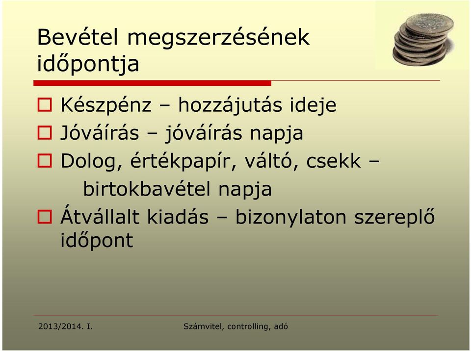 Dolog, értékpapír, váltó, csekk