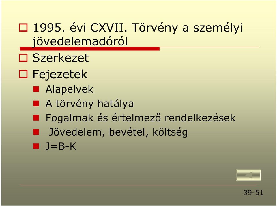 Szerkezet Fejezetek Alapelvek A törvény